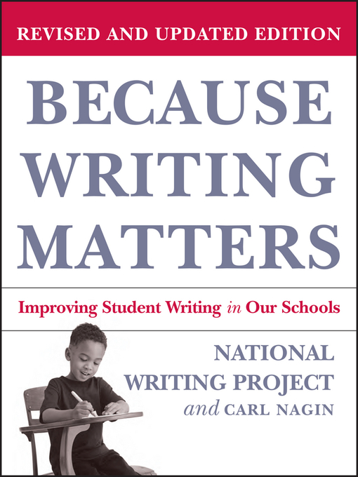 Title details for Because Writing Matters by National Writing Project - Available